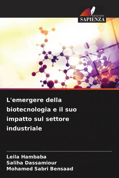 Produktbild: L'emergere della biotecnologia e il suo impatto sul settore industriale