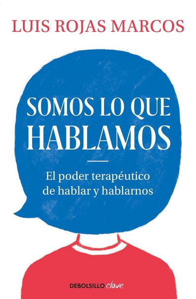 Produktbild: Somos lo que hablamos : el poder terap&eacute;utico de hablar y hablarnos