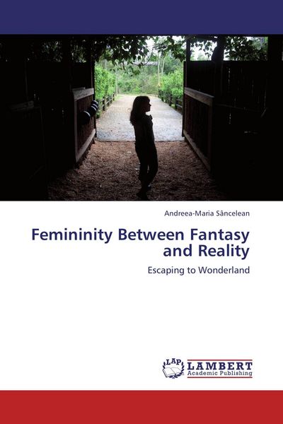 Produktbild: Femininity Between Fantasy and Reality