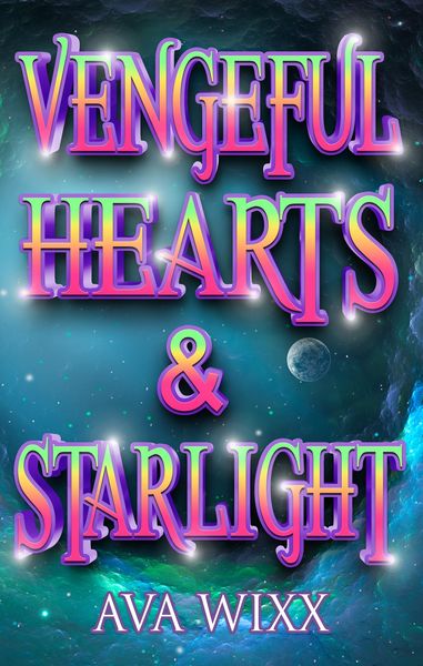 Produktbild: Vengeful Hearts & Starlight (Cosmic Love Series, #4)