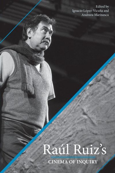 Produktbild: Raul Ruiz's Cinema of Inquiry