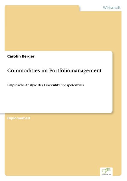 Commodities im Portfoliomanagement, Taschenbuch von Carolin Berger, GRIN, 9783838699493