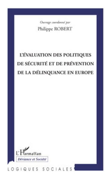 Produktbild: L'&eacute;valuation des politiques de s&eacute;curit&eacute; et de pr&eacute;vention de la d&eacute;linquance en Europe