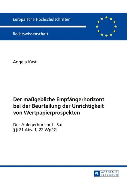 Produktbild: Der ma&szlig;gebliche Empf&auml;ngerhorizont bei der Beurteilung der Unrichtigkeit von Wertpapierprospekten