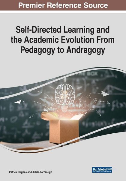 Produktbild: Self-Directed Learning and the Academic Evolution From Pedagogy to Andragogy