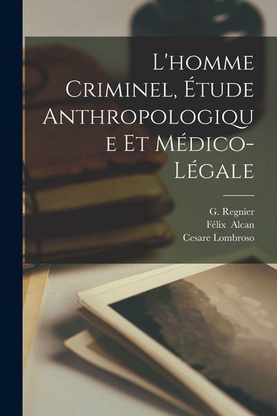 Produktbild: L'homme Criminel, &Eacute;tude Anthropologique Et M&eacute;dico-L&eacute;gale