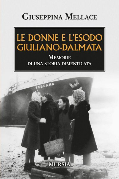 Produktbild: Le donne e l'esodo giuliano-dalmata. Memorie di una storia dimenticata
