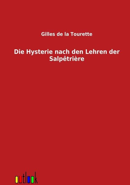Produktbild: Die Hysterie nach den Lehren der Salpetriere