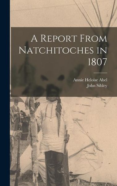 Produktbild: A Report From Natchitoches in 1807