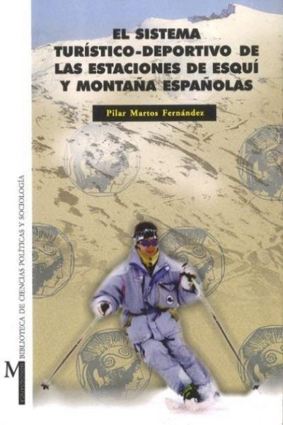 Produktbild: El sistema tur&iacute;stico-deportivo de las estaciones de esqu&iacute; y monta&ntilde;a espa&ntilde;olas