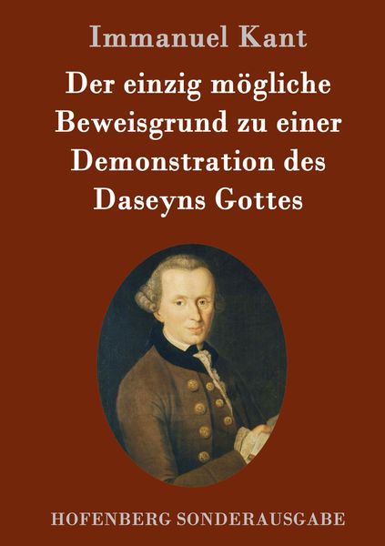 Produktbild: Der einzig m&ouml;gliche Beweisgrund zu einer Demonstration des Daseyns Gottes