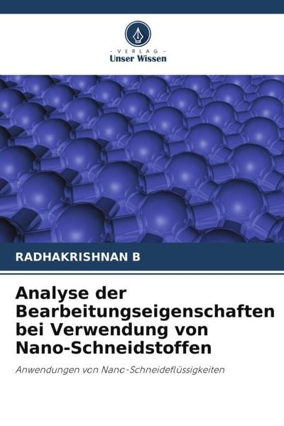 Produktbild: Analyse der Bearbeitungseigenschaften bei Verwendung von Nano-Schneidstoffen