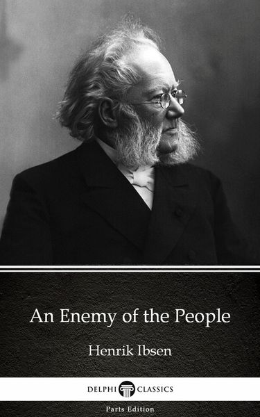 Produktbild: An Enemy of the People by Henrik Ibsen - Delphi Classics (Illustrated)