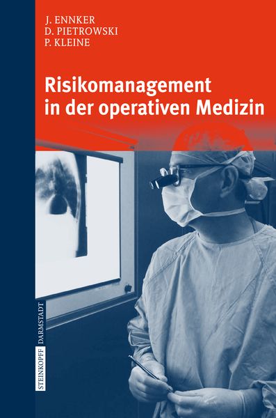 Risikomanagement in der operativen Medizin, Taschenbuch von J. Ennker , D. Pietrowski , P. Kleine, Steinkopff, 9783798517370