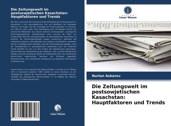 Die Zeitungswelt im postsowjetischen Kasachstan: Hauptfaktoren und Trends, Taschenbuch von Nurlan Askarov, Verlag Unser Wissen, 9786203954708