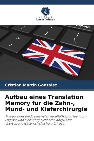 Aufbau eines Translation Memory für die Zahn-, Mund- und Kieferchirurgie