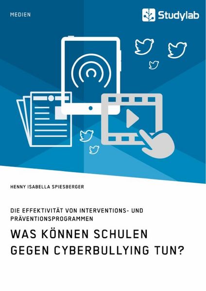 Produktbild: Was k&ouml;nnen Schulen gegen Cyberbullying tun? Die Effektivit&auml;t von Interventions- und Pr&auml;ventionsprogrammen