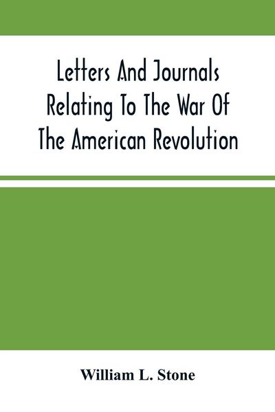 Produktbild: Letters And Journals Relating To The War Of The American Revolution, And The Capture Of The German Troops At Saratoga