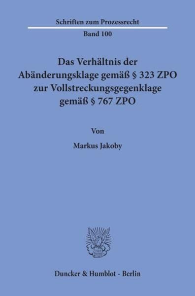 Das Verhältnis der Abänderungsklage gemäß § 323 ZPO zur Vollstreckungsgegenklage gemäß § 767 ZPO.