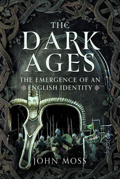 Produktbild: The Dark Ages: The Emergence of An English Identity