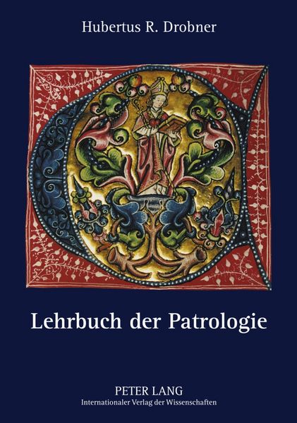 Lehrbuch der Patrologie, Taschenbuch von Hubertus Drobner, Peter Lang GmbH, Internationaler Verlag der Wissenschaften, 9783631630808