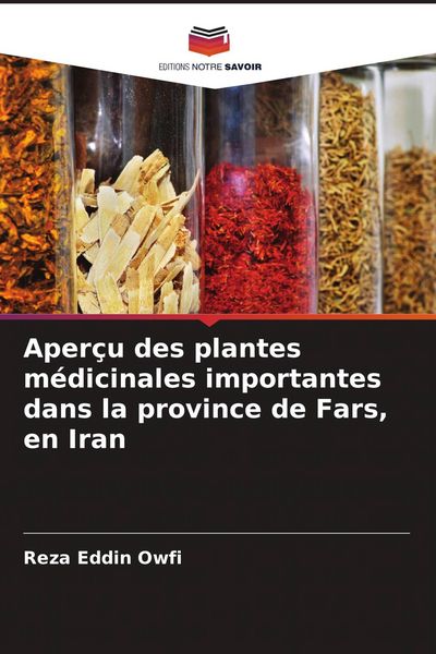 Produktbild: Aper&ccedil;u des plantes m&eacute;dicinales importantes dans la province de Fars, en Iran