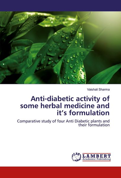 Produktbild: Anti-diabetic activity of some herbal medicine and it's formulation