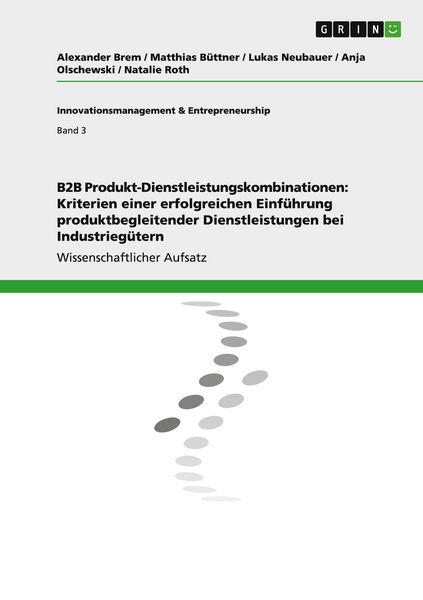B2B Produkt-Dienstleistungskombinationen: Kriterien einer erfolgreichen Einführung produktbegleitender Dienstleistungen bei Industriegütern