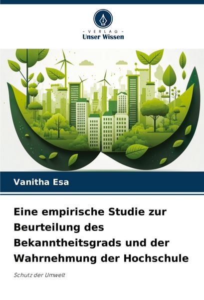 Eine empirische Studie zur Beurteilung des Bekanntheitsgrads und der Wahrnehmung der Hochschule, Taschenbuch von Vanitha Esa, Verlag Unser Wissen,