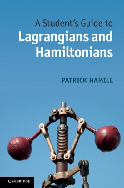 Produktbild: Student's Guide to Lagrangians and Hamiltonians