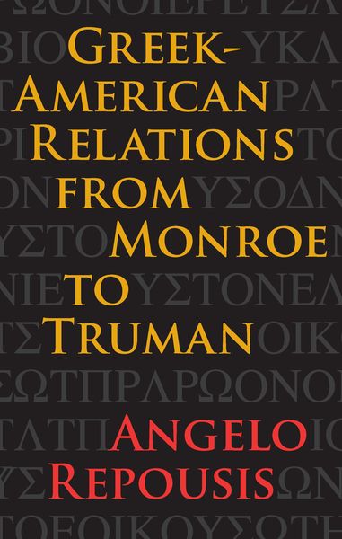 Produktbild: Greek-American Relations from Monroe to Truman