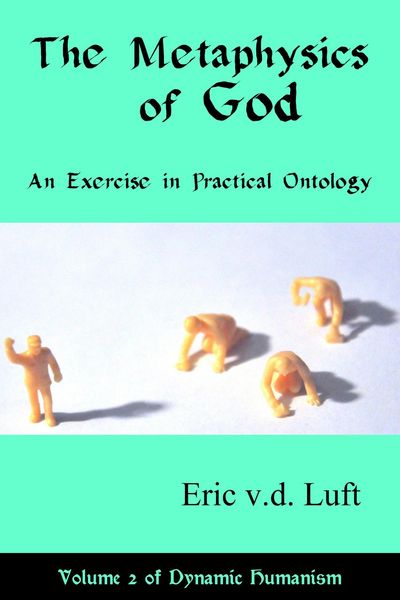 Produktbild: The Metaphysics of God: An Exercise in Practical Ontology (Dynamic Humanism, #2)