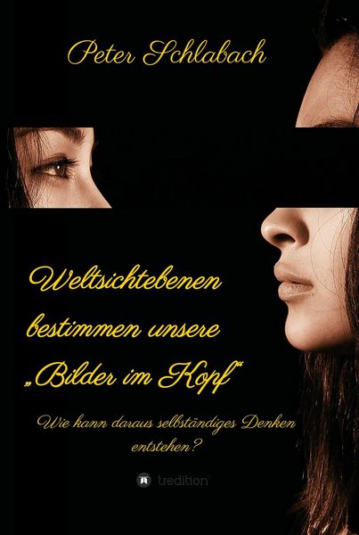 Produktbild: Weltsichtebenen bestimmen unsere "Bilder im Kopf"