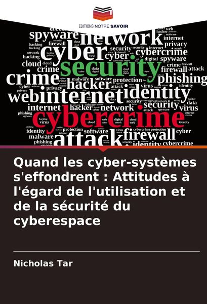 Produktbild: Quand les cyber-syst&egrave;mes s'effondrent : Attitudes &agrave; l'&eacute;gard de l'utilisation et de la s&eacute;curit&eacute; du cyberespace