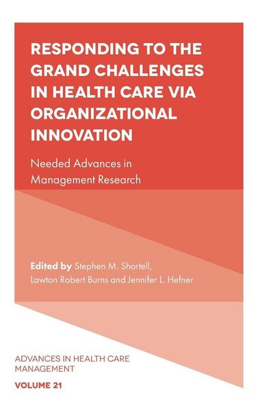 Produktbild: Responding to The Grand Challenges In Healthcare Via Organizational Innovation