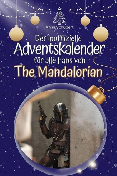 Der inoffizielle Adventskalender für alle Fans von The Mandalorian - 2024