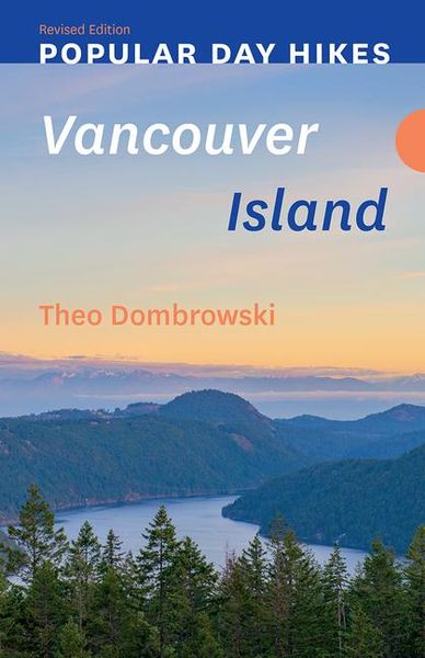 Produktbild: Popular Day Hikes: Vancouver Island -- Revised Edition