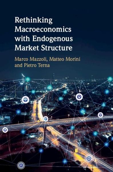 Produktbild: Rethinking Macroeconomics with Endogenous Market Structure