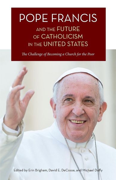 Produktbild: Pope Francis and the Future of Catholicism in the United States