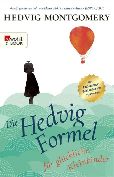 Produktbild: Die Hedvig-Formel f&uuml;r gl&uuml;ckliche Kleinkinder