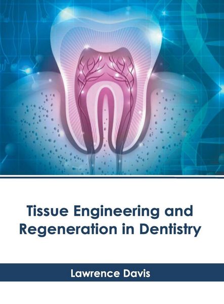 Produktbild: Tissue Engineering and Regeneration in Dentistry