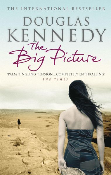 The Big Picture, Taschenbuch von Douglas Kennedy, Little, Brown Book Group, 978-0-349-11738-6