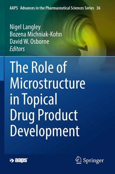 Produktbild: The Role of Microstructure in Topical Drug Product Development