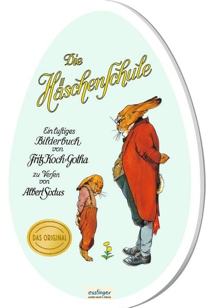 Die Häschenschule: Großes Pappbilderbuch in Ei-Form, Gebundene Ausgabe von Albert Sixtus, Esslinger in der Thienemann-Esslinger Verlag GmbH,