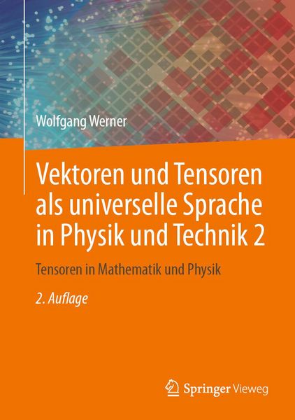 Produktbild: Vektoren und Tensoren als universelle Sprache in Physik und Technik 2