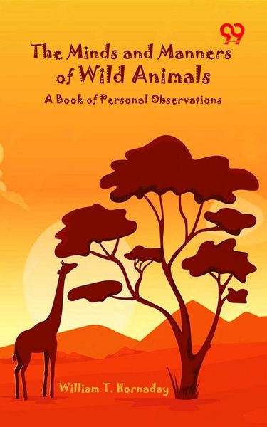 Produktbild: Minds And Manners Of Wild Animals: A Book Of Personal Observations
