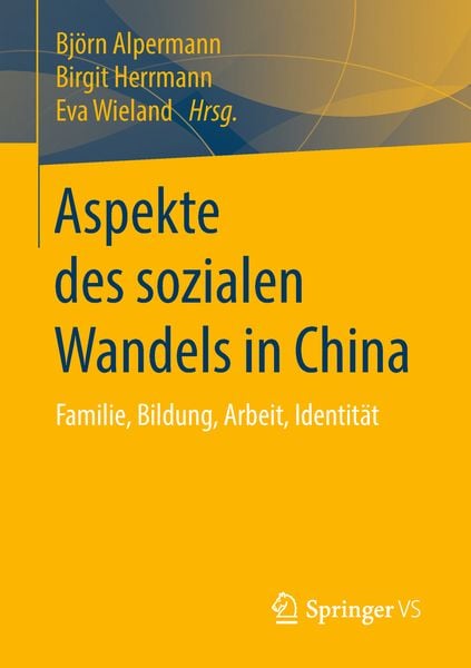 Aspekte des sozialen Wandels in China, Taschenbuch von , Springer Fachmedien Wiesbaden GmbH, 9783658215422