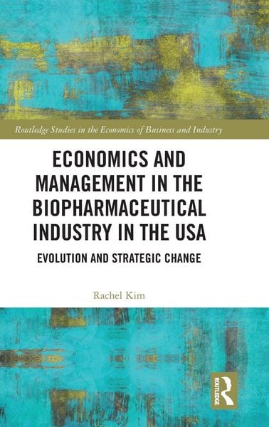 Produktbild: Economics and Management in the Biopharmaceutical Industry in the USA