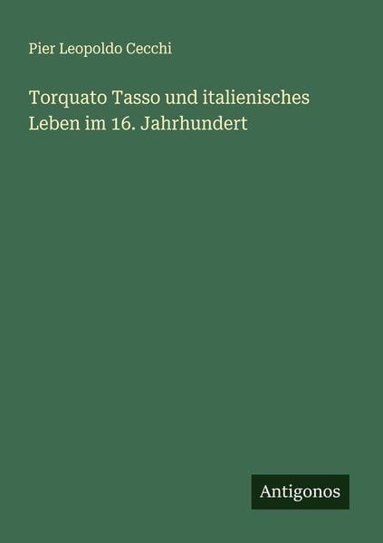 Produktbild: Torquato Tasso und italienisches Leben im 16. Jahrhundert