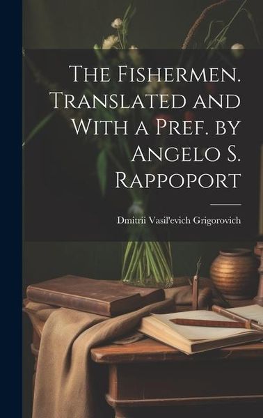 Produktbild: The Fishermen. Translated and With a Pref. by Angelo S. Rappoport